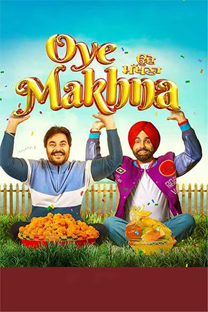 ✅ Download Oye Makhna (2022) Punjabi Full Movie and available in 480p & 720p & 1080p. This movie is based on Romance and available in Punjabi.