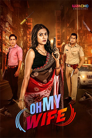 ✅ Download Oh My Wife (2024) Season 1 Hindi WEB Series Complete All Episodes Available in 480p & 720p & 1080p qualities. This HotStar WEB Series is based on...