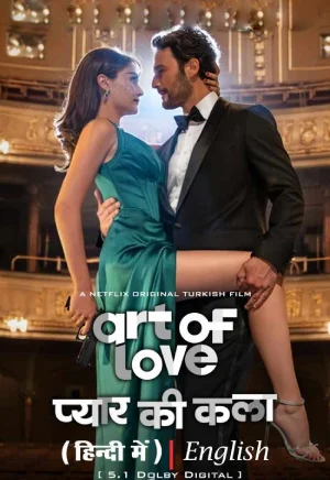 ✅ Download ART OF LOVE (2024) NF WEB-DL Full Movie {Hindi-English-Turkish} 480p & 720p & 1080p Qualities. This is a Hollywood Hindi Dubbed movie and...