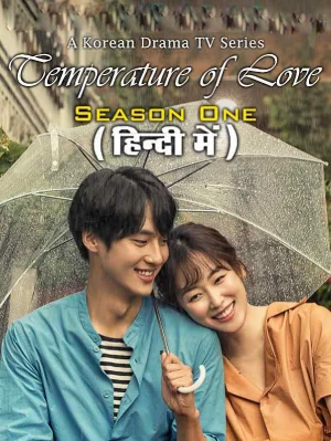 ✅ Download Temperature of Love (2017) Season 1 Hindi Dubbed (ORG) WEB Series Complete All Episodes Available in 720p & 1080p qualities. This Netflix Original...