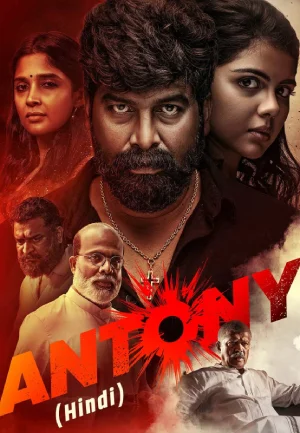 Download Antony (2023) WEB-DL Dual Audio [Hindi ORG. + Malayalam] Full Movie 480p [500MB] | 720p [1.5GB] | 1080p [3GB] - HDMoviesHub