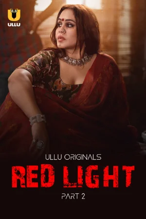 ✅Download Red Light Season 1 Part 2 (2024) UNRATED Hindi WeB Series. This is a Hindi WEB Series and available in 720p & 1080p Qualities For Your...