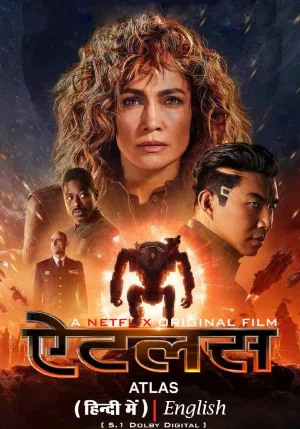 Download ATLAS (2024) Dual Audio {Hindi-English} 480p [430MB] | 720p [1.2GB] | 1080p [2.6GB] | 2160p 4K [10.2GB] - HDMoviesHub