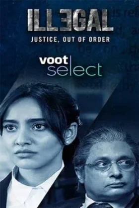 ✅Download Illegal – Justice, Out of Order (2020) Season 1 Multi Audio WEB Series Complete All Episodes Available in 480p & 720p & 1080p qualities. This Voot...