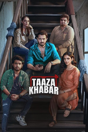 Taaza Khabar (Season 2) Hindi Hotstar Special Complete Web Series 480p | 720p | 1080p WEB-DL