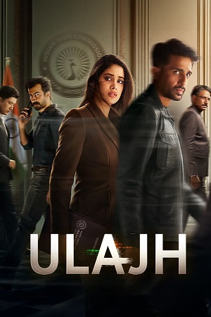 Ulajh (2024) Netflix WEB-DL {Hindi DD5.1} Full Movie 480p [400MB] | 720p [1.1GB] | 1080p [2.5GB]