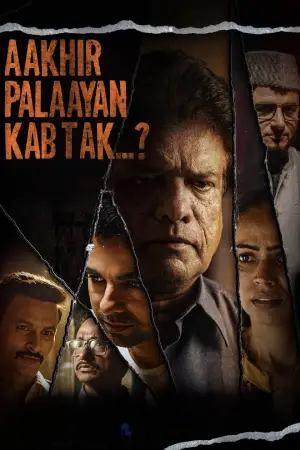 Aakhir Palaayan Kab Tak..? (2024) WEB-DL Hindi Full Movie 480p [450MB] | 720p [950MB] | 1080p [2.4GB]